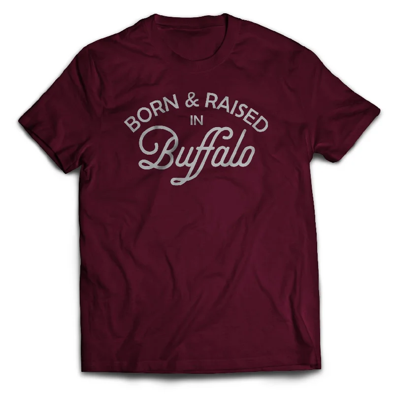 Born & Raised in Buffalo - Adult T-shirt - Maroon